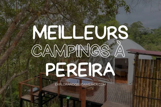 meilleurs glamping à Pereira