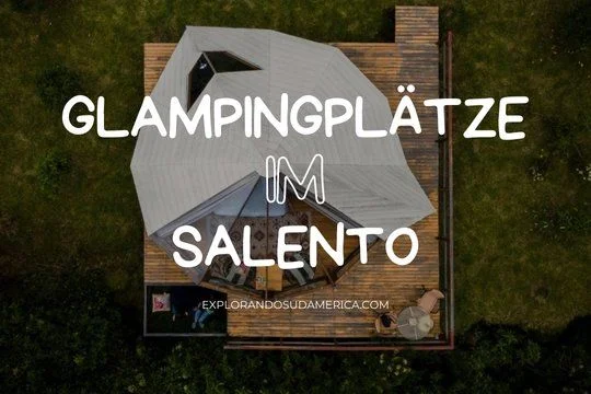 Glampingplätze im Salento